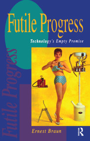 Futile Progress (Technology's empty promise) - 9781853832437 by Ernest Braun, 9781853832437