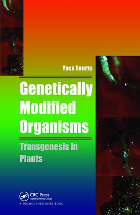 Genetically Modified Organisms (Transgenesis in Plants) by Yves Tourte, 9781578082605