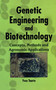 Genetic Engineering and Biotechnology (Concepts, Methods and Agronomic Applications) by Yves Tourte, 9781578083565