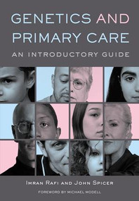 Genetics and Primary Care (An Introductory Guide) by Imran Rafi, John Spicer, 9781846192074