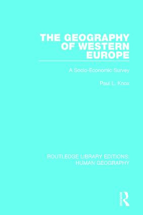The Geography of Western Europe (A Socio-Economic Study) - 9781138955387 by Paul L Knox, 9781138955387