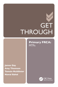 Get Through Primary FRCA: MTFs by James Day, 9781444181784