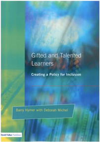Gifted and Talented Learners (Creating a Policy for Inclusion) - 9781853469558 by Barry Hymer, Deborah Michel, 9781853469558