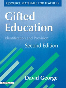 Gifted Education (Identification and Provision) by David George, 9781853469725