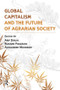 Global Capitalism and the Future of Agrarian Society by Arif Dirlik, Alexander Woodside, Roxann Prazniak, 9781612050386