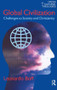 Global Civilization (Challenges to Society and to Christianity) by Leonardo Boff, Alexandre Guilherme, 9781845530051