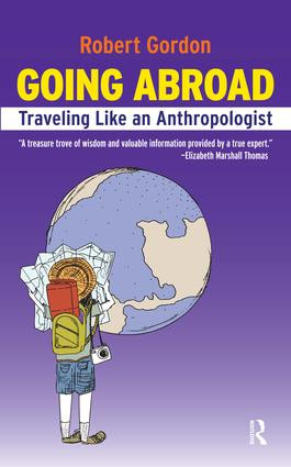 Going Abroad (Traveling Like an Anthropologist) by Rob Gordon, 9781594517716