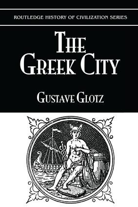 The Greek City by Gustave Glotz, 9781138997882