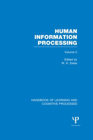 Handbook of Learning and Cognitive Processes (Volume 5) (Human Information Processing) by William Estes, 9781848723979