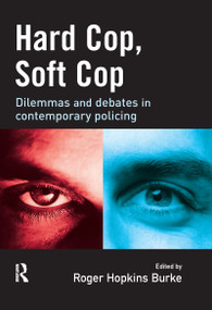 Hard Cop, Soft Cop by Roger Hopkins Burke, 9781843920472