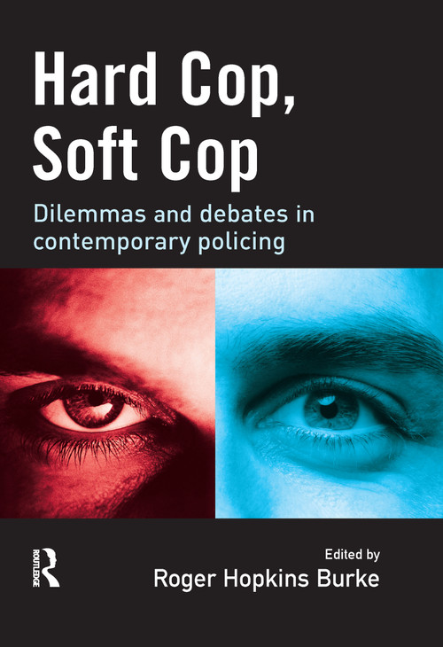 Hard Cop, Soft Cop by Roger Hopkins Burke, 9781843920472