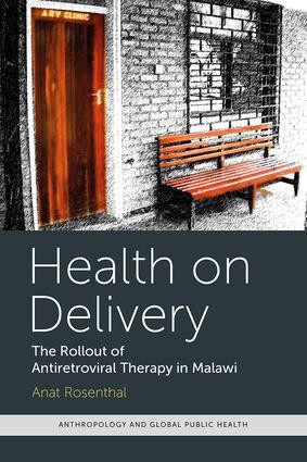 Health on Delivery (The Rollout of Antiretroviral Therapy in Malawi) by Anat Rosenthal, 9781611323511