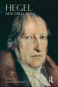 Hegel (New Directions) - 9781844650637 by Katerina Deligiorgi, 9781844650637