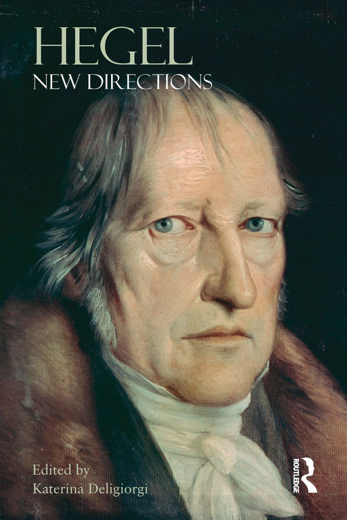 Hegel (New Directions) - 9781844650637 by Katerina Deligiorgi, 9781844650637