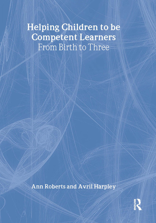 Helping Children to be Competent Learners by Ann Roberts, Avril Harpley, 9781843124504