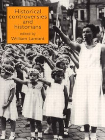Historical Controversies and Historians by William Lamont, 9781857287400