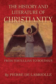 History & Literature Of Christ by Pierre De Labriolle, 9781138994126