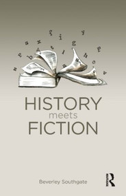 History Meets Fiction by Beverley C. Southgate, 9781408220122