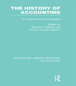 The History of Accounting (RLE Accounting) (An International Encylopedia) by Michael Chatfield, Richard Vangermeersch, 9781138997905