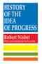 History of the Idea of Progress by Robert Nisbet, 9781560007135