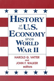 History of US Economy Since World War II - 9781563244742 by John F. Walker, Harold G. Vatter, 9781563244742