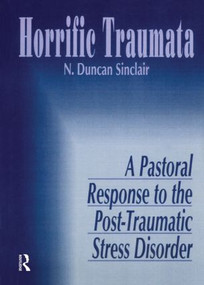Horrific Traumata (A Pastoral Response to the Post-Traumatic Stress Disorder) - 9781560242949 by William M Clements, Norma J R Sinclair, 9781560242949