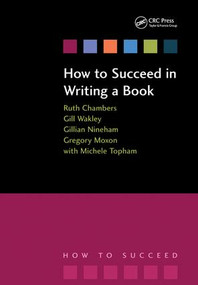 How to Succeed in Writing a Book (Contemporary Issues in Practice and Policy, Parts 1&2, Written Examination Revision Guide) by Ruth Chambers, Gill Wakley, Gilian Nineham, Gregory Moxon, Michele Topham, 9781846190391