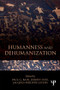 Humanness and Dehumanization by Paul G. Bain, Jeroen Vaes, Jacques Philippe Leyens, 9781848726901