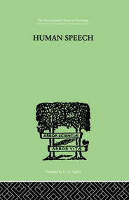 Human Speech - 9781138875005 by Richard Paget, 9781138875005