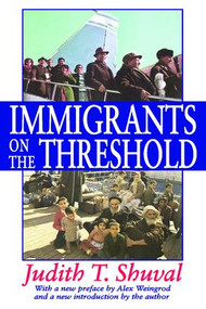 Immigrants on the Threshold by Judith T. Shuval, 9781412805759
