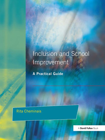 Inclusion and School Improvement (A Practical Guide) by Rita Cheminais, 9781843120056