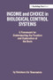 Income and Choice in Biological Control Systems (A Framework for Understanding the Function and Dysfunction of the Brain) by Gershom-Zvi Rosenstein, 9781138972490
