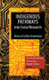 Indigenous Pathways into Social Research (Voices of a New Generation) by Donna M Mertens, Fiona Cram, Bagele Chilisa, 9781598746969