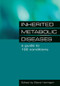 Inherited Metabolic Diseases (Research, Epidemiology and Statistics, Research, Epidemiology and Statistics) by Steve Hannigan, Steve Field, 9781846190995