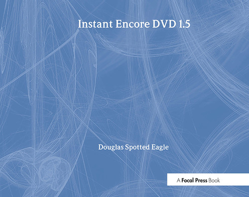 Instant Encore DVD 1.5 by Douglas Spotted Eagle, 9781578202454