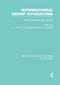 International Group Accounting (RLE Accounting) (Issues in European Harmonization) by S. Gray, Adolf Coenenberg, Paul Gordon, 9781138973039