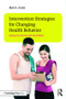 Intervention Strategies for Changing Health Behavior (Applying the Disconnected Values Model) by Mark H. Anshel, 9781138908123