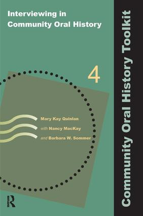Interviewing in Community Oral History by Mary Kay Quinlan, Nancy MacKay, Barbara W Sommer, 9781611322507