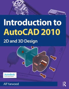 Introduction to AutoCAD 2010 by Alf Yarwood, 9781856178686