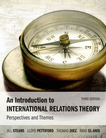 An Introduction to International Relations Theory (Perspectives and Themes) by Jill Steans, Lloyd Pettiford, Thomas Diez, Imad El-Anis, 9781408204887