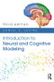 Introduction to Neural and Cognitive Modeling (3rd Edition) by Daniel S. Levine, 9781848726482