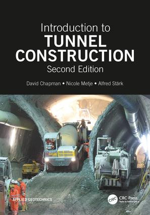 Introduction to Tunnel Construction by David N. Chapman, Nicole Metje, Alfred Stark, 9781498766241