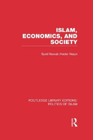 Islam, Economics, and Society - 9781138912601 by Syed Nawab Haider Naqvi, 9781138912601