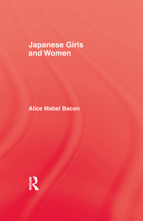 Japanese Girls and Women - 9781138973626 by Alice Mabel Bacon, 9781138973626