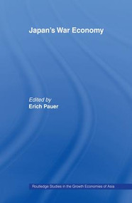Japan's War Economy by Erich Pauer, 9781138880948