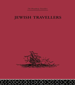 Jewish Travellers by Elkan Nathan Adler, 9781138878983