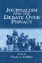 Journalism and the Debate Over Privacy - 9781138861312 by Craig LaMay, 9781138861312