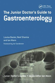 The Junior Doctor's Guide to Gastroenterology by Louisa Baxter, Neel Sharma, Ian Mann, 9781846193521