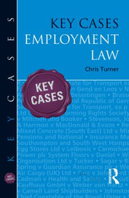 Key Cases: Employment Law by Chris Turner, 9781444172331