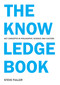 The Knowledge Book (Key Concepts in Philosophy, Science and Culture) by Steve Fuller, 9781844650989